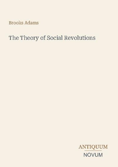 The Theory of Social Revolutions