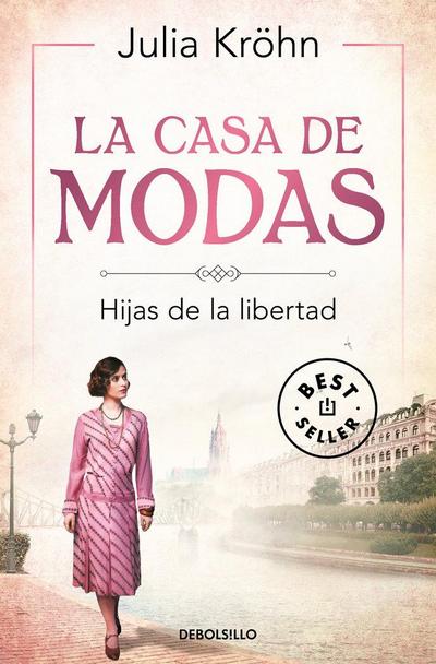 La casa de modas : hijas de la libertad