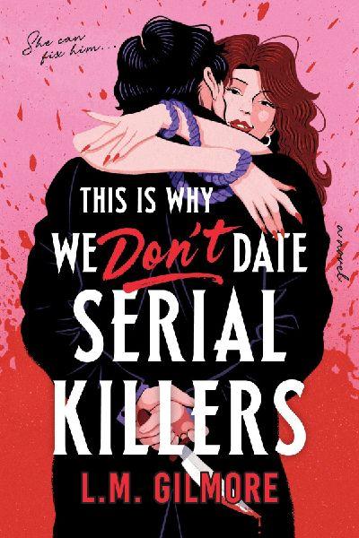 This is Why We Don’t Date Serial Killers