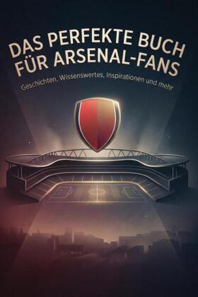 Das perfekte Buch für Arsenal-Fans