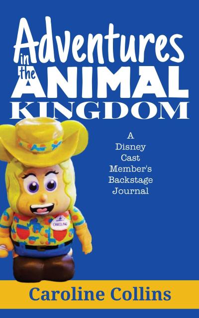 Adventures in the Animal Kingdom: A Disney Cast Member’s Backstage Journal