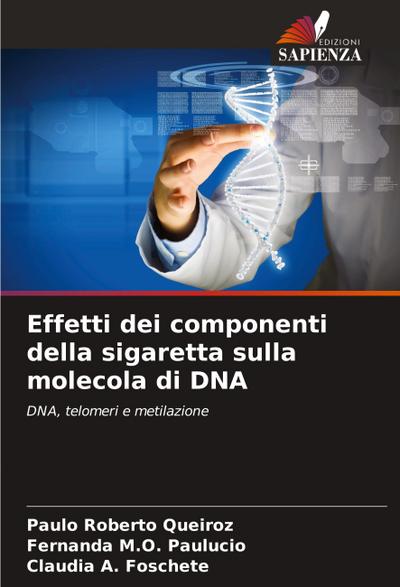 Effetti dei componenti della sigaretta sulla molecola di DNA