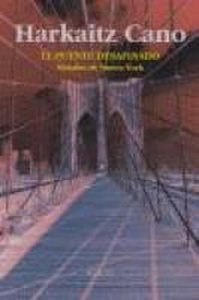 El puente desafinado : baladas de Nueva York