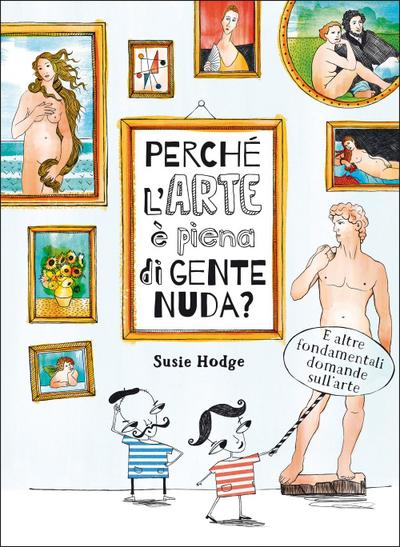 Perché l’arte è piena di gente nuda?