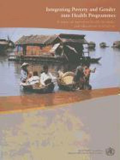 Integrating Poverty and Gender Into Health Programmes