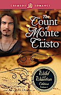The Count Of Monte Cristo: The Wild And Wanton Edition Volume 3