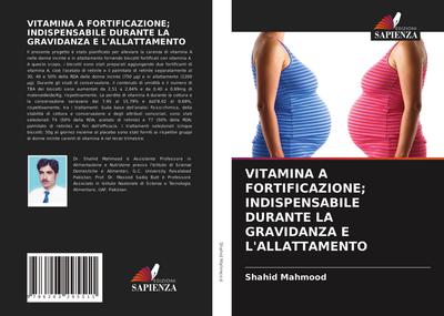 VITAMINA A FORTIFICAZIONE; INDISPENSABILE DURANTE LA GRAVIDANZA E L’ALLATTAMENTO