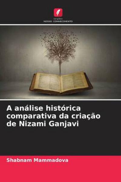 A análise histórica comparativa da criação de Nizami Ganjavi