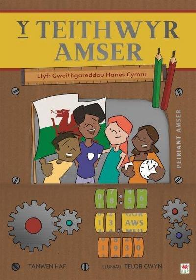 Teithwyr Amser, Y (Llyfr Gweithgareddau Hanes Cymru - Cyfres 10 Stori o Hanes Cymru)