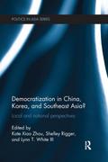 Democratization in China, Korea and Southeast Asia?