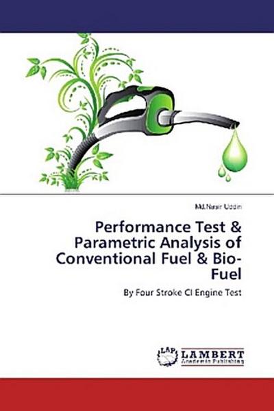 Performance Test & Parametric Analysis of Conventional Fuel & Bio-Fuel