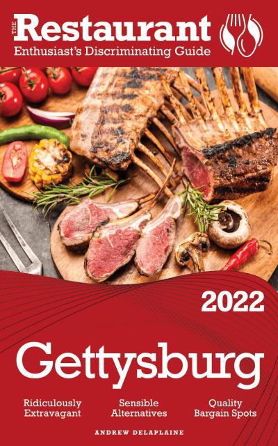 2022 Gettysburg - The Restaurant Enthusiast’s Discriminating Guide