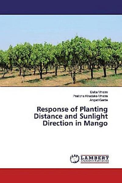 Response of Planting Distance and Sunlight Direction in Mango