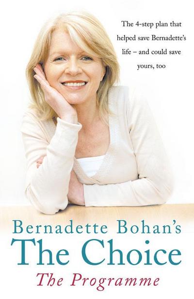 Bernadette Bohan’s the Choice: The Programme