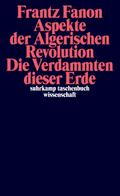 Aspekte der algerischen Revolution / Die Verdammten dieser Erde