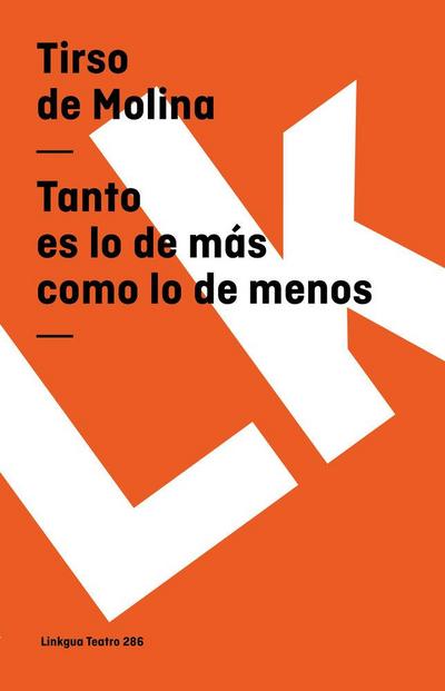 Tanto es lo de más como lo de menos