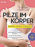 Pilze im Körper - Krank ohne Grund?
