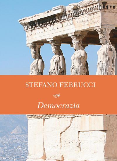 Ferrucci, S: Democrazia