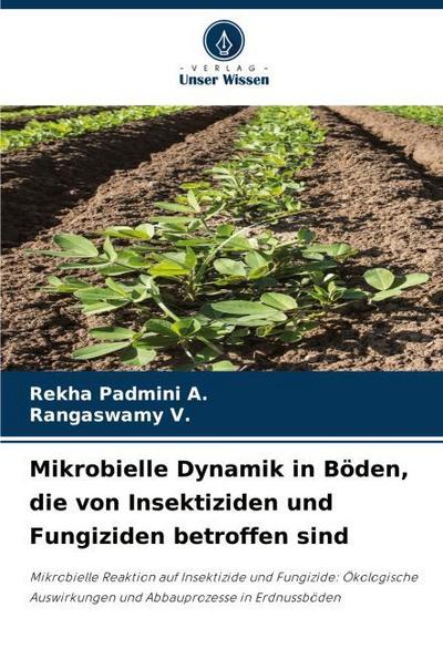 Mikrobielle Dynamik in Böden, die von Insektiziden und Fungiziden betroffen sind