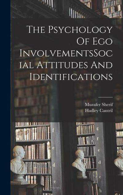 The Psychology Of Ego InvolvementsSocial Attitudes And Identifications