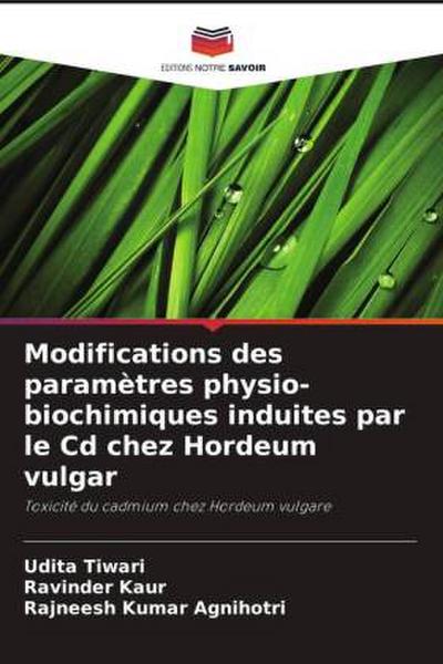 Modifications des paramètres physio-biochimiques induites par le Cd chez Hordeum vulgar