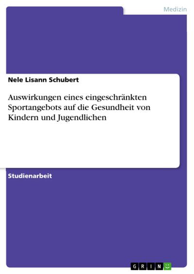Auswirkungen eines eingeschränkten Sportangebots auf die Gesundheit von Kindern und Jugendlichen