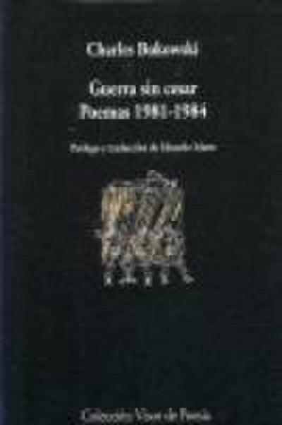 Guerra sin cesar : poemas 1981-1984