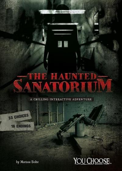 The Haunted Sanatorium: A Chilling Interactive Adventure
