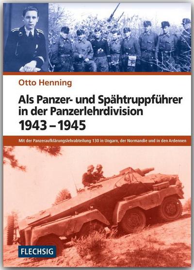 Als Panzer- und Spähtruppführer in der Panzer-Lehr-Division 1943-1945