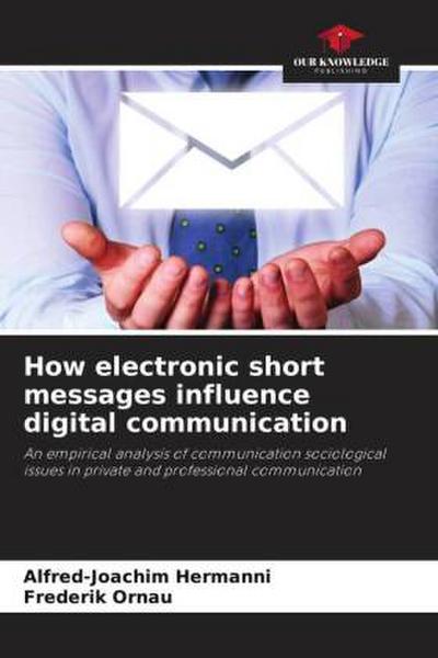 How electronic short messages influence digital communication