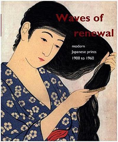 Waves of renewal: modern Japanese prints, 1900 to 1960