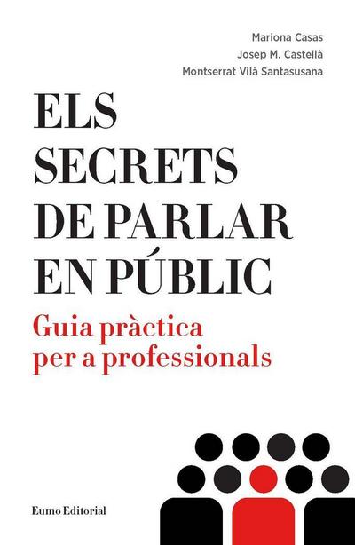 Els secrets de parlar en públic : Guia pràctica per a professionals