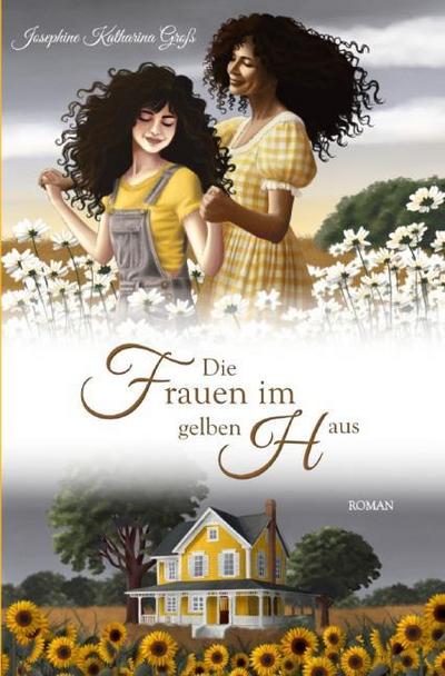 Die Frauen im gelben Haus