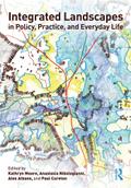 Integrated Landscapes in Policy, Practice and Everyday Life