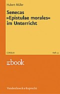Senecas »Epistulae morales« im Unterricht