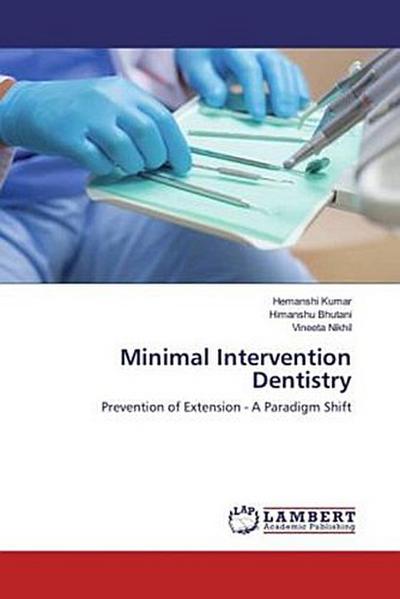 Minimal Intervention Dentistry