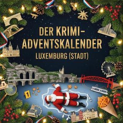 Der Krimi-Adventskalender Luxemburg (Stadt)