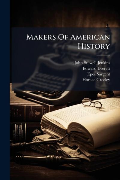 Makers Of American History