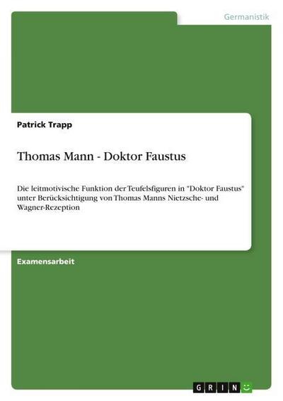 Thomas Mann - Doktor Faustus - Patrick Trapp