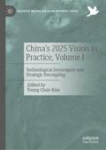 China’s 2025 Vision in Practice, Volume I