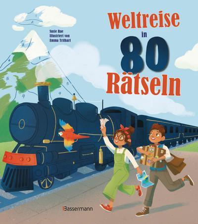 Weltreise in 80 Rätseln. Für Kinder ab 7 Jahren