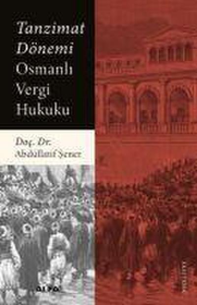 Tanzimat Dönemi Osmanli Vergi Hukuku