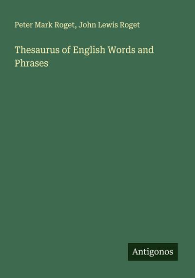 Thesaurus of English Words and Phrases