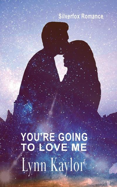 You’re Going to Love Me