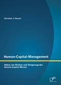 Human-Capital-Management: Abbau von Risiken und Steigerung des Human-Capital-Wertes