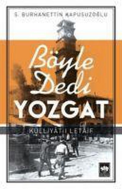 Böyle Dedi Yozgat
