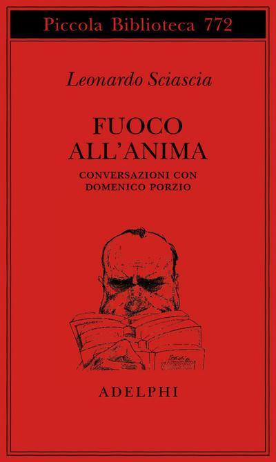 Fuoco all’anima. Conversazioni con Domenico Porzio