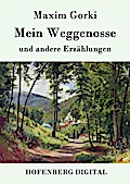 Mein Weggenosse und andere Erzählungen