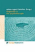 Diagnostik in der Psychotherapie Anton-Rupert Laireiter Editor