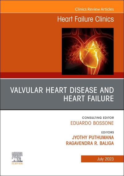 Valvular Heart Disease and Heart Failure, an Issue of Heart Failure Clinics